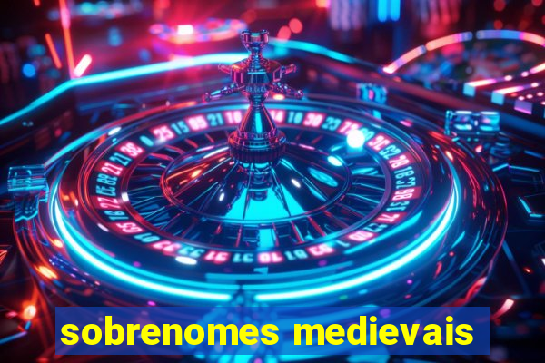 sobrenomes medievais